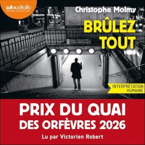 Brûlez tout - Christophe Molmy