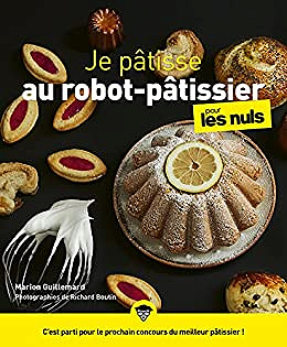 Je pâtisse avec mon robot pour les Nuls, grand format - Marion Guillemard (2021)