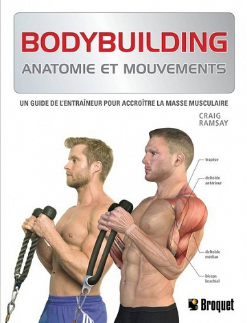 Bodybuilding : Anatomie et mouvements - Craig Ramsay