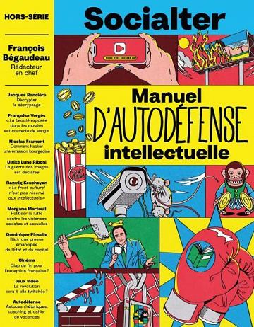 Socialter Hors-Série N.16 - Manuel d'autodéfense intellectuelle Été 2023