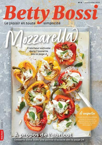 Betty Bossi French Edition - Juin-Juillet 2023