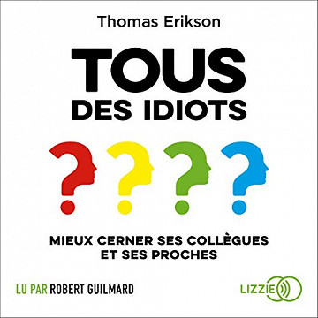 Tous des idiots ? - Thomas Erikson