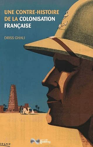 Une contre-histoire de la colonisation française - Driss Ghali (2023)