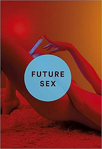 Future Sex - Emily Witt