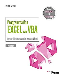 Programmation Excel avec VBA - 3e édition: Compatible avec toutes les versions d'Excel (2022)