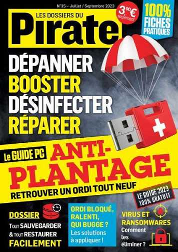 Les Dossiers du Pirate No. 35 - Dépanner, booster, désinfecter, réparer...le guide PC anti-plantage