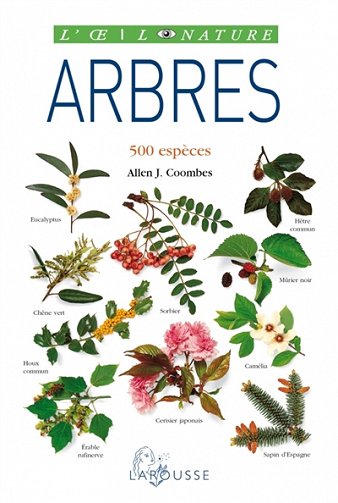 Arbres : 500 espèces - Allen J. Coombes