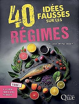 40 idées fausses sur les régime - Jean Michel Lecerf (2023)