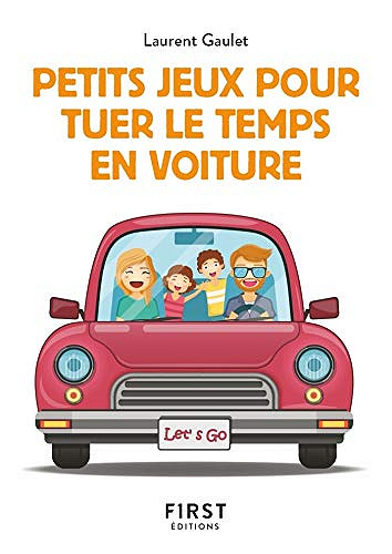 Petits jeux pour tuer le temps en voiture - Laurent Gaulet