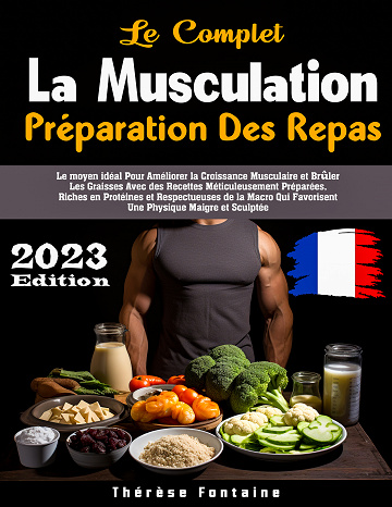 La musculation. Préparation des repas - Thérèse Fontaine (2023)
