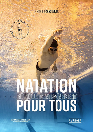 Natation, méthode d'entraînement pour tous - Matthieu Chadeville (2023)