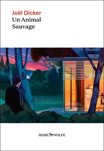 Joël Dicker - Un animal sauvage (2024)