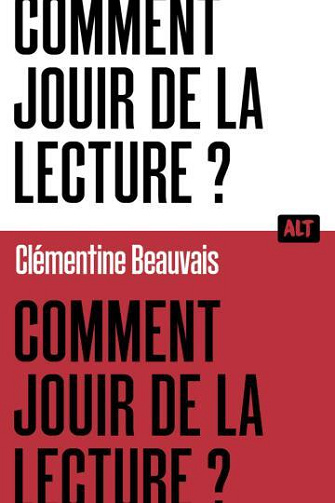 Comment jouir de la lecture ? - Clémentine Beauvais (2024)