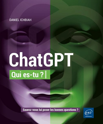 ChatGPT – Qui es-tu ? - Daniel Ichbiah (2023)