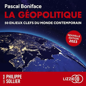 La géopolitique. 50 enjeux clés du monde contemporain - Pascal Boniface (2023)