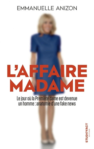 L'affaire Madame : Anatomie d’une fake news - Emmanuelle Anizon (2024)