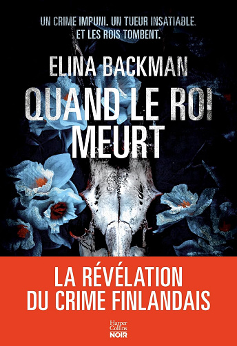 Quand le roi meurt - Elina Backman (2024)