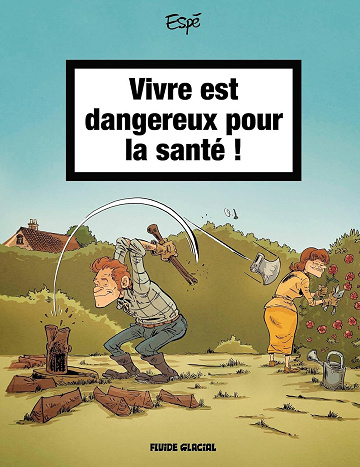 Vivre est dangereux pour la santé - Tome 01 (2024)