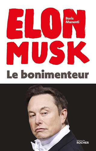 Elon Musk : Le bonimenteur - Boris Manenti (2024)