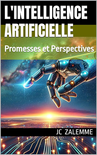 JC ZALEMME - L'Intelligence Artificielle: Promesses et Perspectives (2024)