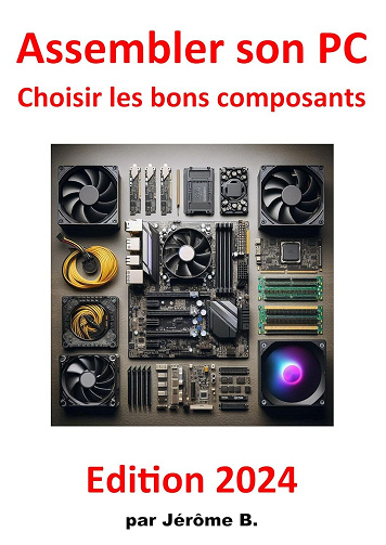 Assembler son PC: Choisir les bons composants (2024)