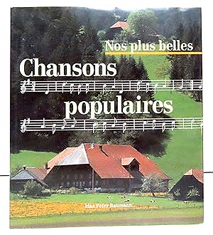Nos plus belles chansons populaires - Baumann Max Peter