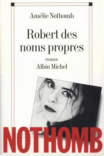 Robert des noms propres - Amélie Nothomb