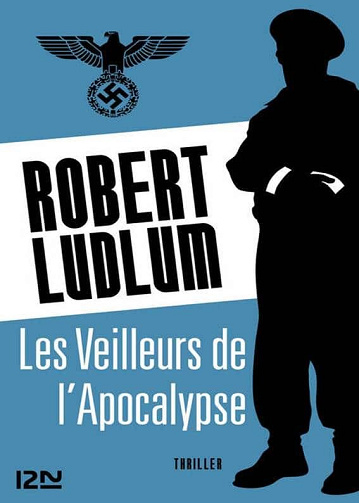 Les veilleurs de l'apocalypse - Robert Ludlum