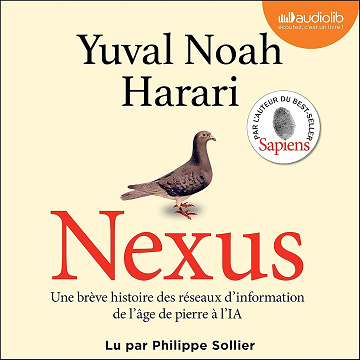 Nexus: Une brève histoire des réseaux d'information, de l'âge de pierre à l'intelligence artificielle - Yuval Noah Harari (2024)