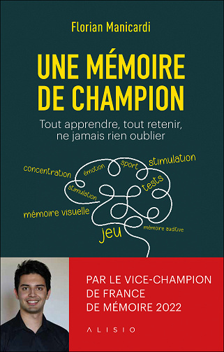 Une mémoire de champion : Tout apprendre, tout retenir, ne jamais rien oublier - Florian Manicardi (2024)