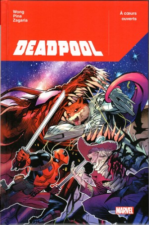 Deadpool (100% Marvel) Tome 2 - A Cœurs Ouverts