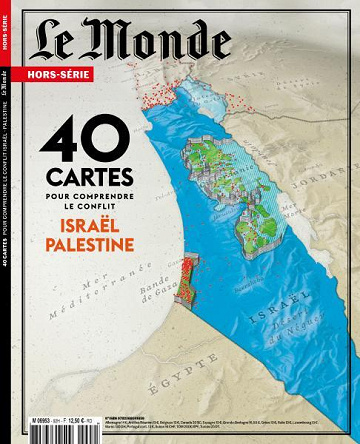 Le Monde Hors-Série N°92 - 40 cartes pour comprendre le conflit Israël Palestine