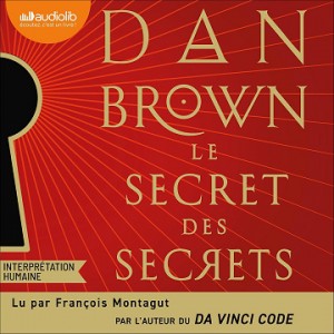 Le Secret des secrets - Dan Brown