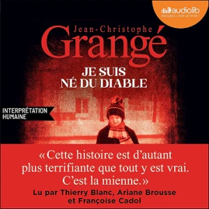Je suis né du diable - Jean-Christophe Grangé