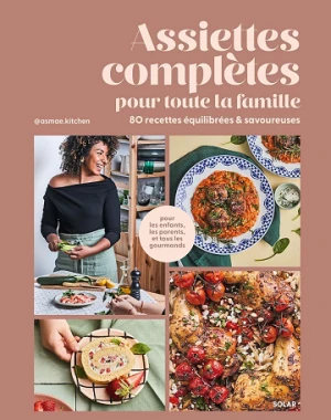 Assiettes complètes pour toute la famille - @asmae.kitchen