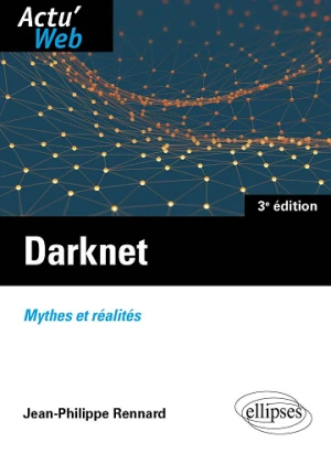 Darknet: Mythes et réalités