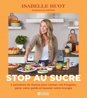 Stop au sucre - Isabelle Huot