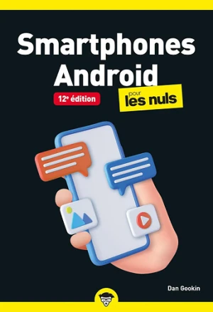 Smartphones Android pour les Nuls - 12e édition - Dan Gookin