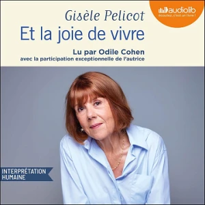 Et la joie de vivre - Gisèle Pelicot