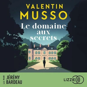 Valentin Musso - Le domaine aux secrets