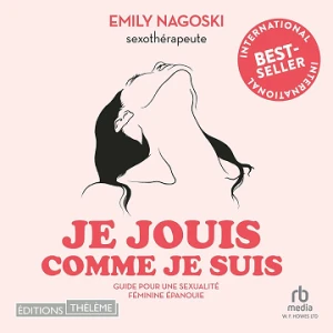 Je jouis comme je suis - Emily Nagoski