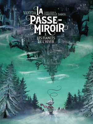 La passe-Miroir - Tome 01 - Les Fiancés de l'hiver