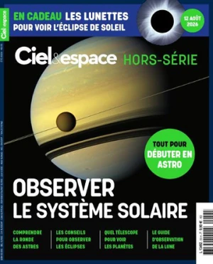 Ciel & Espace Hors-Série - Été 2026