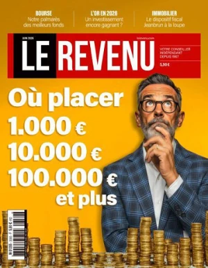 Le Revenu Magazine N°339 - Où placer 1 000 €, 10 000 €, 100 000 € et plus.