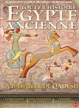 Toute l'Histoire de L'Egypte Ancienne N°2 - Ramsès II en guerre, LA bataille de Qadesh