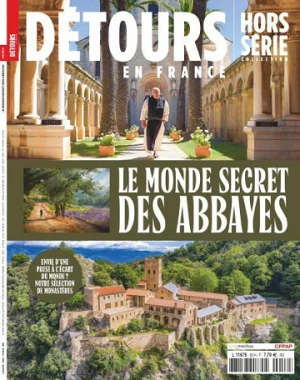 Détours en France Hors-Série N°58 - Le Monde secret des abbayes