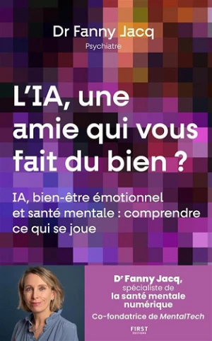 L'IA, une amie qui vous fait du bien ? Santé mentale, équilibre émotionnel, relations interpersonnelles et intelligence artificielle: Ce que vos ... sur vous et ce que l'IA en fait vraiment.