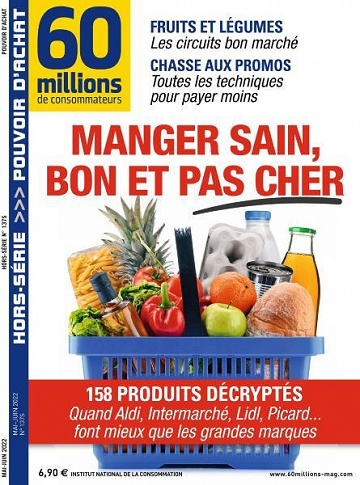 60 Millions de Consommateurs Hors-Série N.137S - Manger Sain, Bon et pas cher