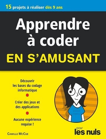 Pour les Nuls - : Apprendre à coder en s'amusant Mégapoche pour les nuls