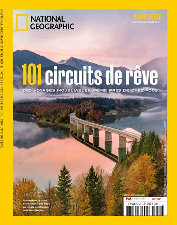 National Geographic Hors-Série N.51 - 101 circuits de rêve: Des voyages inoubliables, même près de chez vous